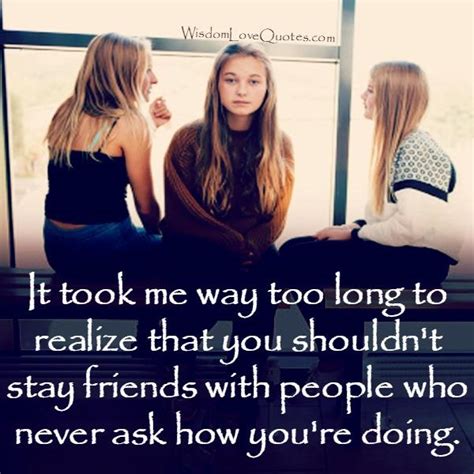 fake friends never ask how you are doing